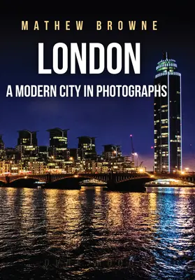 Londra: Un oraș modern în fotografii - London: A Modern City in Photographs
