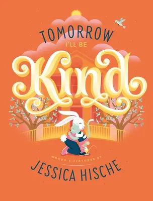 Mâine voi fi bun - Tomorrow I'll Be Kind