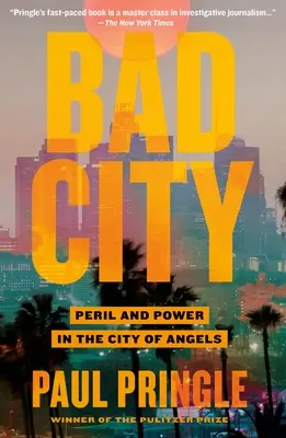 Bad City: Pericol și putere în Orașul Îngerilor - Bad City: Peril and Power in the City of Angels