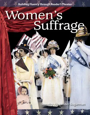 Sufragiul femeilor - Women's Suffrage