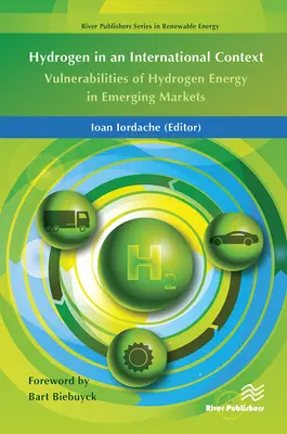 Hidrogenul într-un context internațional: Vulnerabilități ale energiei pe bază de hidrogen în piețele emergente - Hydrogen in an International Context: Vulnerabilities of Hydrogen Energy in Emerging Markets