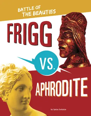 Frigg vs. Afrodita: Bătălia frumuseților - Frigg vs. Aphrodite: Battle of the Beauties