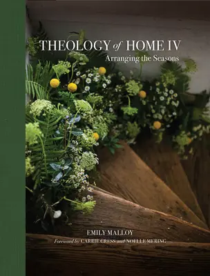 Teologia casei IV: Organizarea anotimpurilor Volumul 4 - Theology of Home IV: Arranging the Seasons Volume 4
