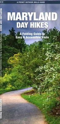 Maryland Day Hikes - Un ghid pliabil pentru trasee ușoare și accesibile - Maryland Day Hikes - A Folding Guide to Easy and Accessible Trails