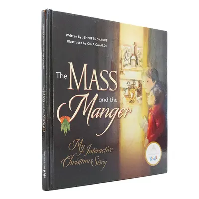 Masa și ieslea: Povestea mea interactivă de Crăciun - Mass and the Manger: My Interactive Christmas Story