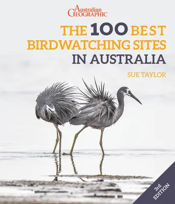 Cele mai bune 100 de locuri de observare a păsărilor din Australia - The 100 Best Birdwatching Sites in Australia