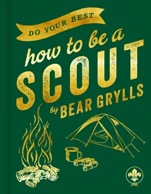 Dă tot ce ai mai bun: Cum să fii un cercetaș - Do Your Best: How to Be a Scout