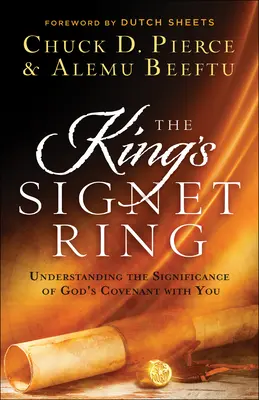 The King's Signet Ring: Înțelegerea semnificației legământului lui Dumnezeu cu tine - The King's Signet Ring: Understanding the Significance of God's Covenant with You