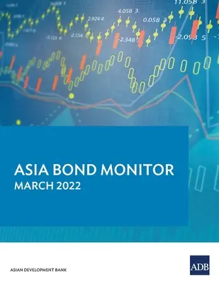Asia Bond Monitor - martie 2022 - Asia Bond Monitor - March 2022