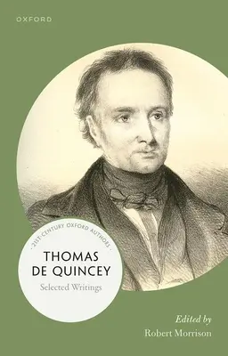 Thomas de Quincey: Scrieri alese - Thomas de Quincey: Selected Writings