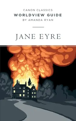 Ghid de viziune asupra lumii pentru Jane Eyre - Worldview Guide for Jane Eyre