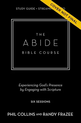 Ghidul de studiu al cursului biblic Abide Plus Streaming Video: Cinci practici pentru a te ajuta să te angajezi cu Dumnezeu prin Scriptură - The Abide Bible Course Study Guide Plus Streaming Video: Five Practices to Help You Engage with God Through Scripture