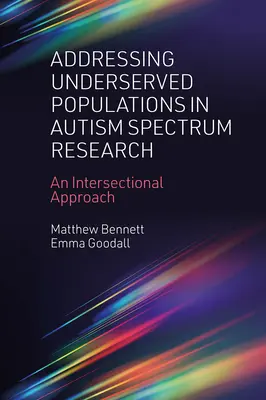 Abordarea populațiilor insuficient deservite în cercetarea spectrului autist: O abordare intersecțională - Addressing Underserved Populations in Autism Spectrum Research: An Intersectional Approach
