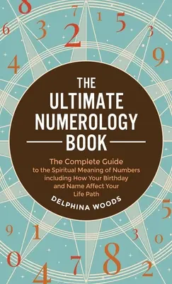 Cartea finală de numerologie - The Ultimate Numerology Book