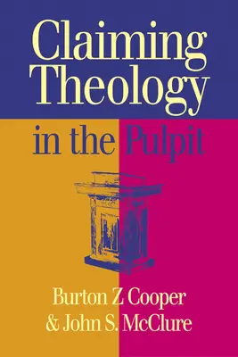 Revendicarea teologiei în amvon - Claiming Theology in the Pulpit