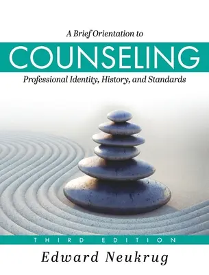 Scurtă orientare către consiliere: Identitate profesională, istorie și standarde - Brief Orientation to Counseling: Professional Identity, History, and Standards