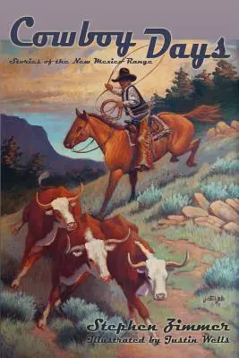Cowboy Days, Povești din New Mexico Range - Cowboy Days, Stories of the New Mexico Range