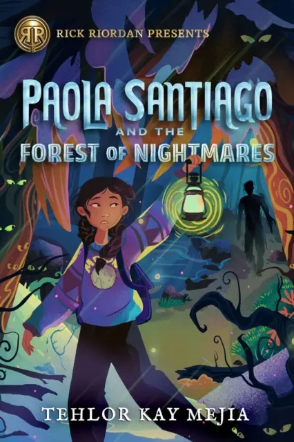 Paola Santiago și pădurea de coșmaruri (un roman Paola Santiago) - Paola Santiago and the Forest of Nightmares (a Paola Santiago Novel)