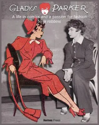 Gladys Parker: O viață în benzi desenate, o pasiune pentru modă - Gladys Parker: A Life in Comics, a Passion for Fashion