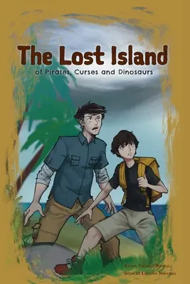 Insula pierdută a piraților, blestemelor și dinozaurilor - The Lost Island of Pirates, Curses and Dinosaurs
