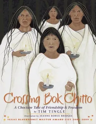 Crossing Bok Chitto: O poveste Choctaw despre prietenie și libertate - Crossing Bok Chitto: A Choctaw Tale of Friendship & Freedom