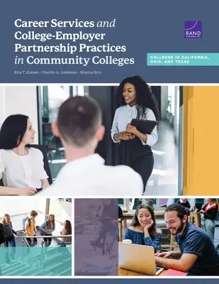 Servicii de carieră și practici de parteneriat între colegiu și angajator în cadrul colegiilor comunitare: Colegiile din California, Ohio și Texas - Career Services and College-Employer Partnership Practices in Community Colleges: Colleges in California, Ohio, and Texas