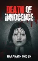 Moartea inocenței - O crimă psihologică misterioasă - Death of Innocence - A Psychological Murder Mystery