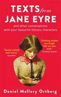 Texte din Jane Eyre - Și alte conversații cu personajele tale literare preferate - Texts from Jane Eyre - And other conversations with your favourite literary characters