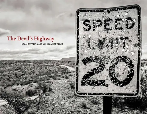 The Devil's Highway: Pe drum în vestul american - The Devil's Highway: On the Road in the American West
