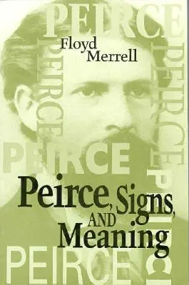 Semne și semnificații Peirce - Peirce Signs & Meaning