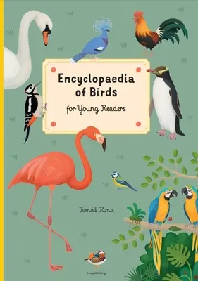 Enciclopedia păsărilor: Pentru tinerii cititori - Encyclopedia of Birds: For Young Readers