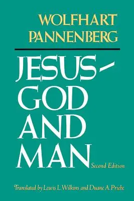 Iisus - Dumnezeu și om, ediția a doua - Jesus--God and Man, Second Edition