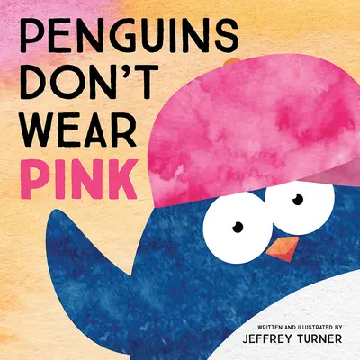 Pinguinii nu poartă roz - Penguins Don't Wear Pink