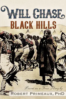 Will Chase, Dealurile Negre - Will Chase, the Black Hills