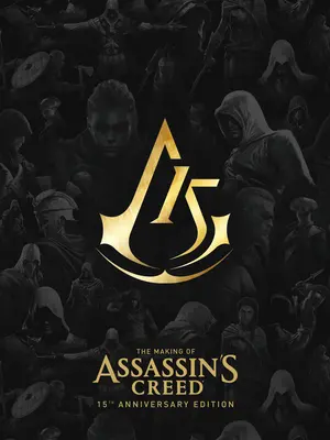 The Making of Assassin's Creed: Ediția aniversară a 15-a - The Making of Assassin's Creed: 15th Anniversary Edition