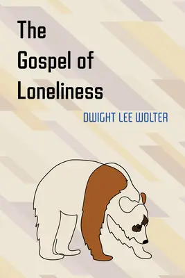 Evanghelia singurătății (The Gospel of Loneliness) - The Gospel of Loneliness