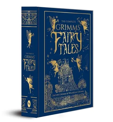 Basmele complete ale Fraților Grimm - The Complete Grimms' Fairy Tales