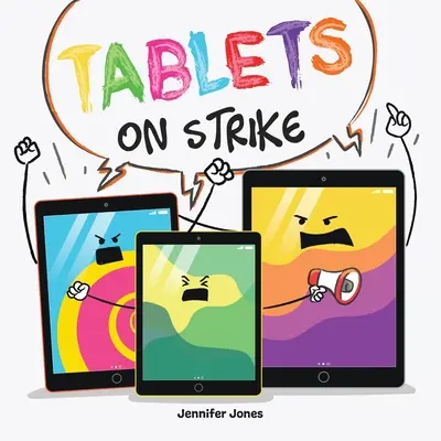 Tablete în grevă: O carte amuzantă, cu rime, de citit cu voce tare despre responsabilitate cu rechizite școlare - Tablets on Strike: A Funny, Rhyming, Read Aloud About Responsibility With School Supplies