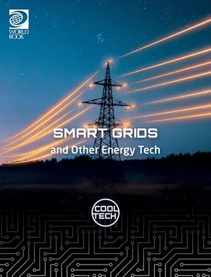 Cool Tech 2: Rețele inteligente și alte tehnologii energetice - Cool Tech 2: Smart Grids and Other Energy Tech