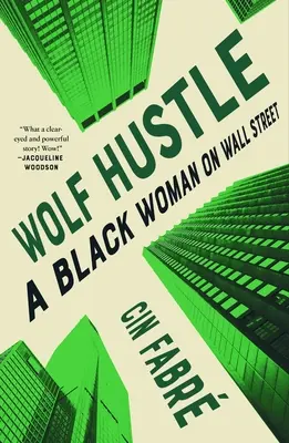 Wolf Hustle: O femeie de culoare pe Wall Street - Wolf Hustle: A Black Woman on Wall Street