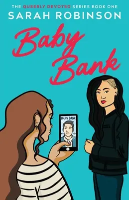 Baby Bank: O comedie romantică lesbiană - Baby Bank: A Lesbian Romantic Comedy
