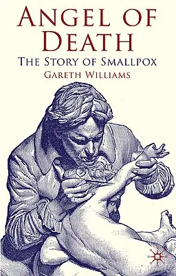 Îngerul morții: The Story of Smallpox - Angel of Death: The Story of Smallpox