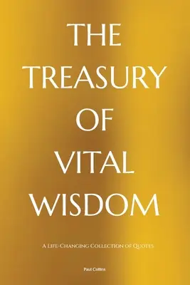Tezaurul înțelepciunii vitale - The Treasury of Vital Wisdom