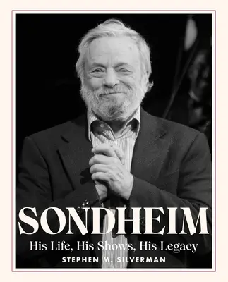 Sondheim: Viața sa, spectacolele sale, moștenirea sa - Sondheim: His Life, His Shows, His Legacy