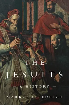 Iezuiții: O istorie - The Jesuits: A History
