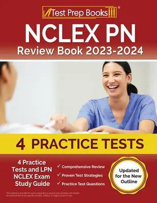NCLEX PN Review Book 2023 - 2024: 4 teste practice și ghid de studiu pentru examenul NCLEX LPN [Actualizat pentru noul contur] - NCLEX PN Review Book 2023 - 2024: 4 Practice Tests and LPN NCLEX Exam Study Guide [Updated for the New Outline]