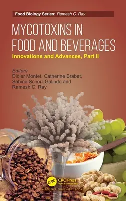 Mycotoxins in Food and Beverages: Inovații și progrese, partea II - Mycotoxins in Food and Beverages: Innovations and Advances, Part II