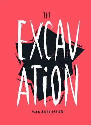 The Excavation