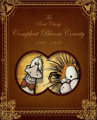 Bloom County: Real, elegant și complet: 1980-1989 - Bloom County: Real, Classy, & Compleat: 1980-1989