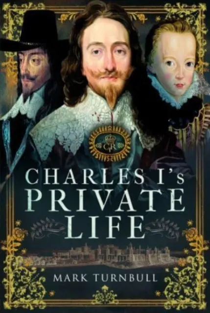 Viața privată a lui Carol I - Charles I's Private Life